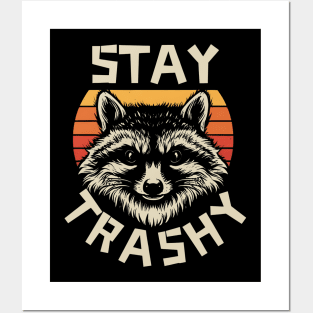 Stay-trashy Posters and Art